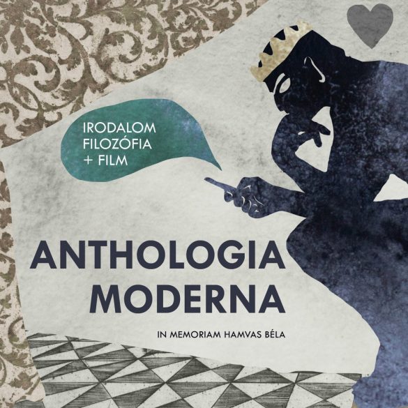 Anthologia Moderna - irodalom, filozófia + film